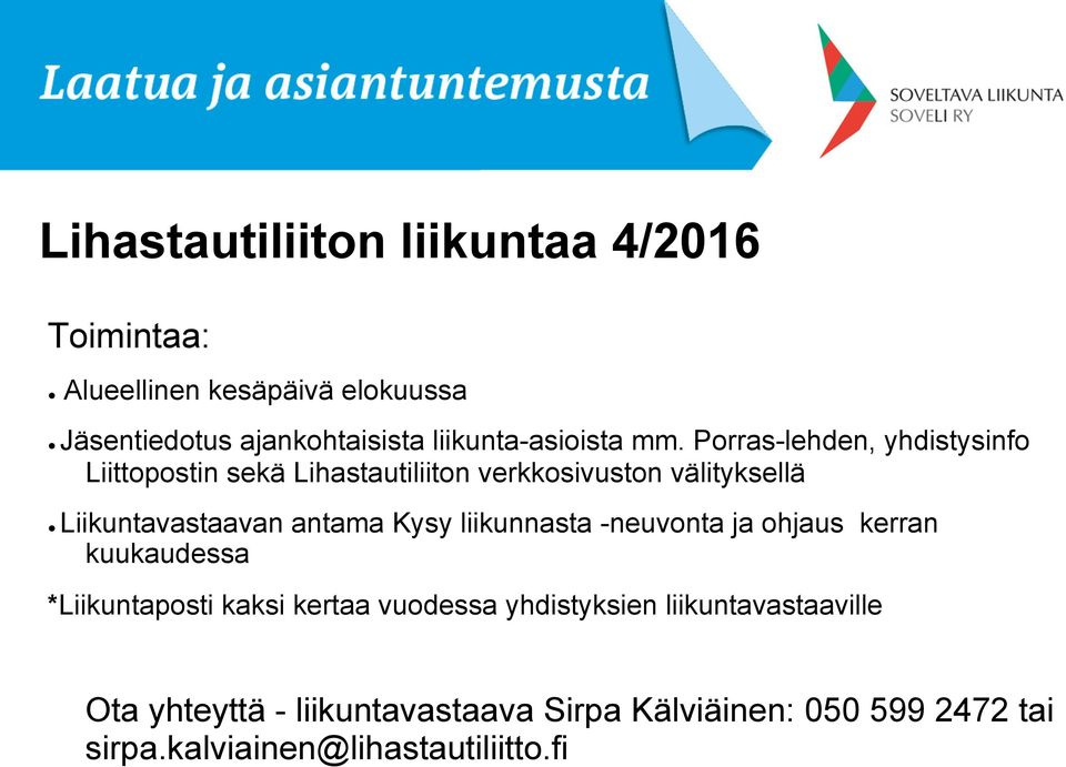 Porras-lehden, yhdistysinfo Liittopostin sekä Lihastautiliiton verkkosivuston välityksellä Liikuntavastaavan antama