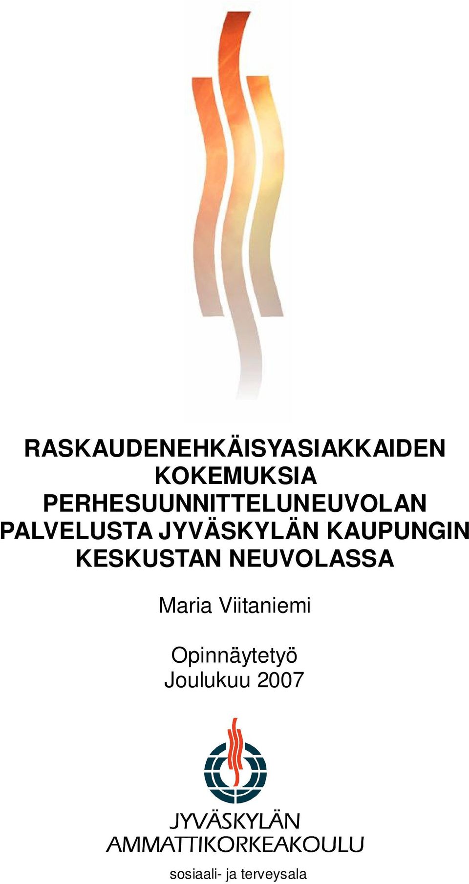 JYVÄSKYLÄN KAUPUNGIN KESKUSTAN NEUVOLASSA