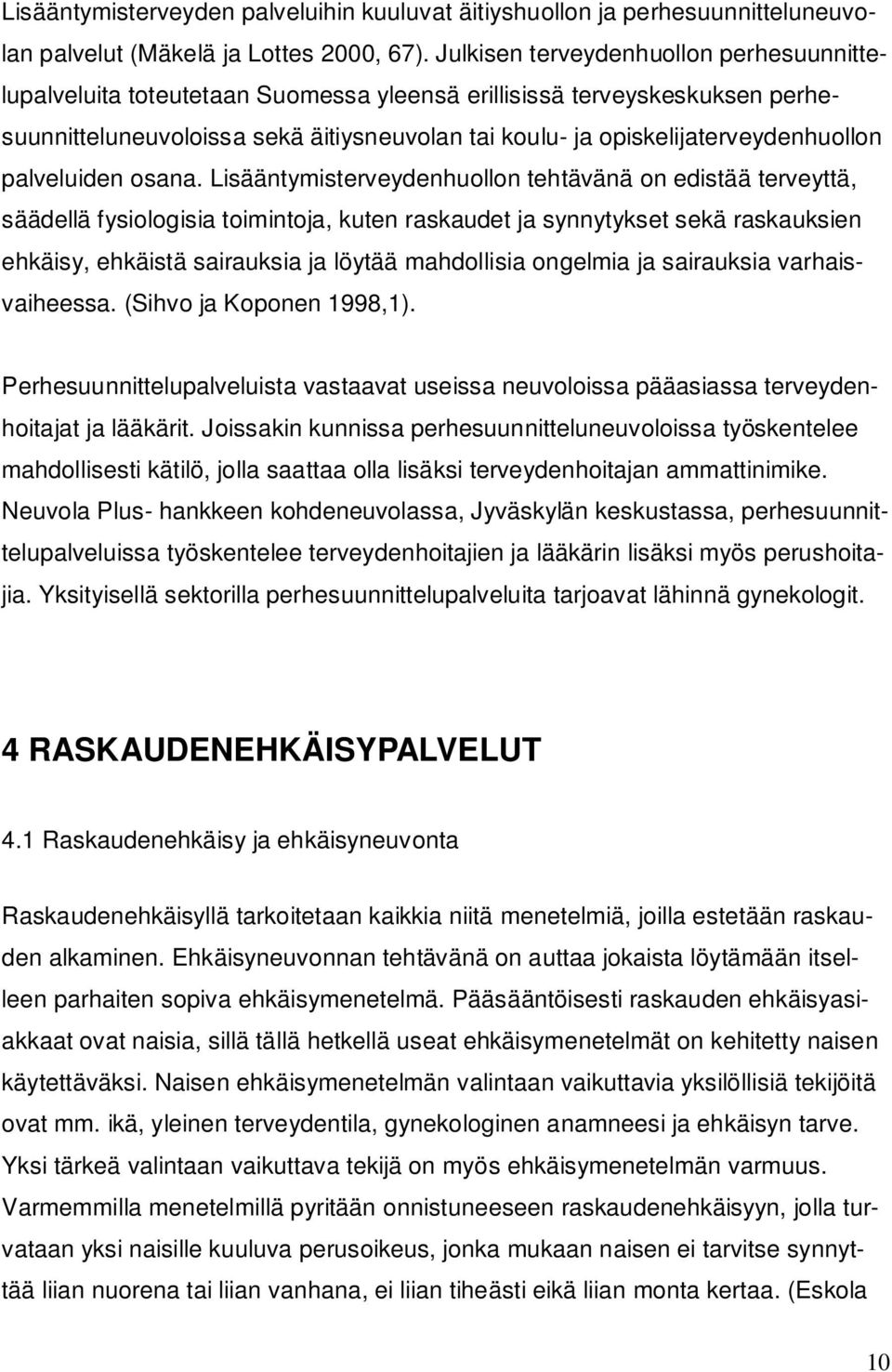 palveluiden osana.