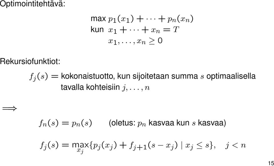 s optimaalisella tavalla kohteisiin j,.