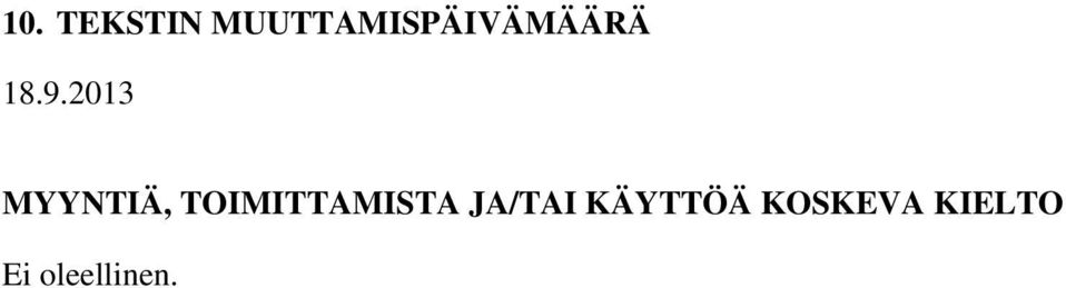 2013 MYYNTIÄ, TOIMITTAMISTA