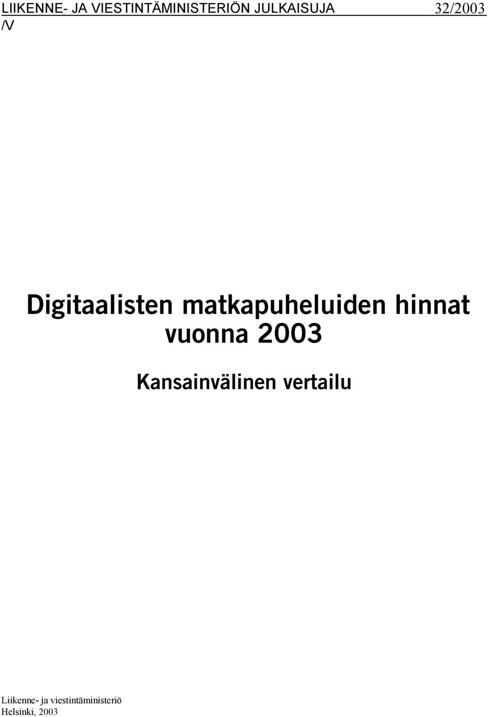 matkapuheluiden hinnat vuonna 2003