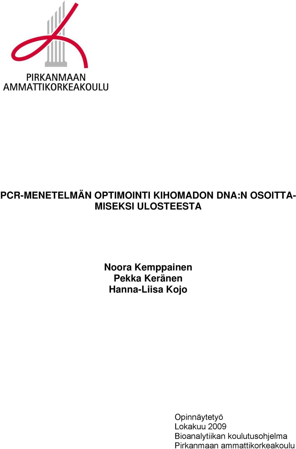 Hanna-Liisa Kojo Opinnäytetyö Lokakuu 2009