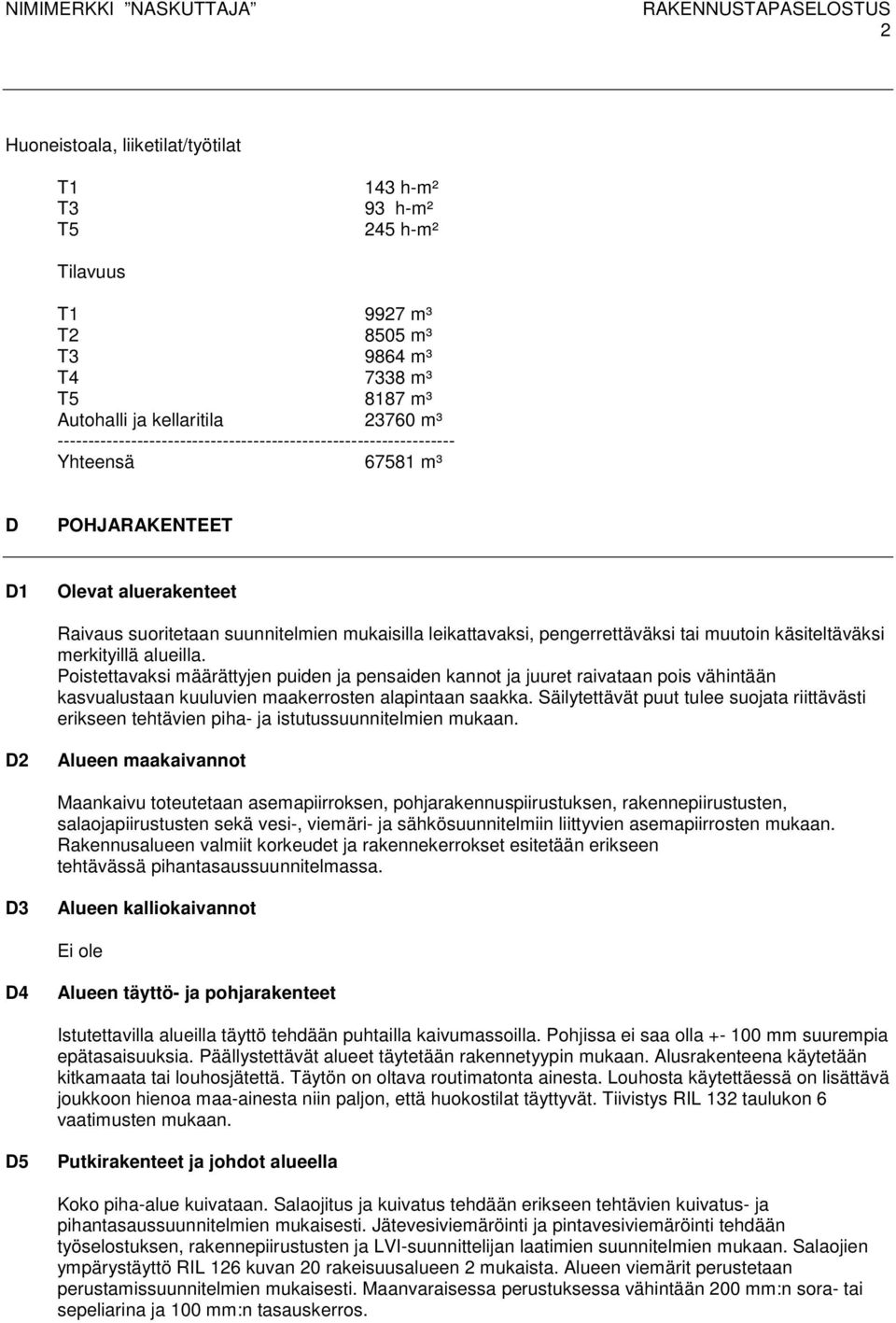pengerrettäväksi tai muutoin käsiteltäväksi merkityillä alueilla.