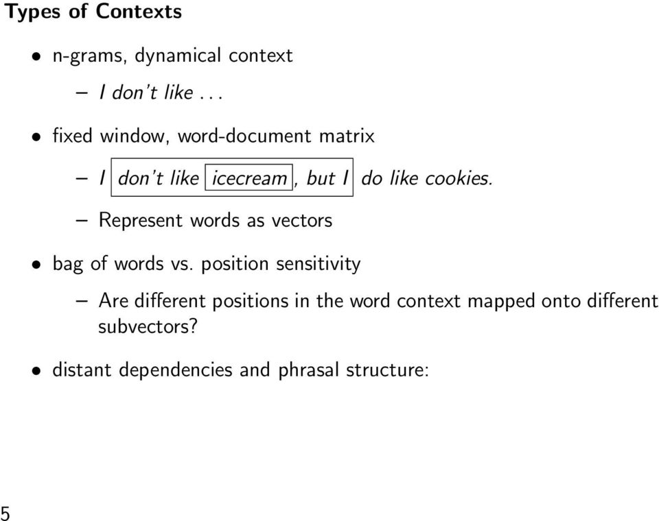 Represent words as vectors bag of words vs.