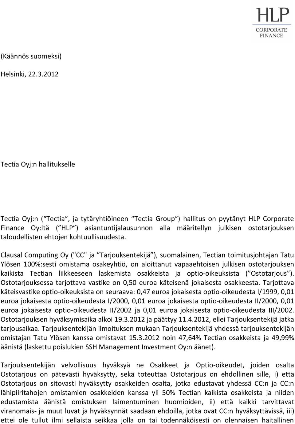 ostotarjouksen taloudellisten ehtojen kohtuullisuudesta.