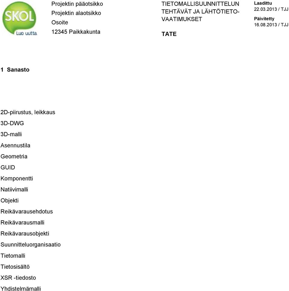 Reikävarausehdotus Reikävarausmalli Reikävarausobjekti