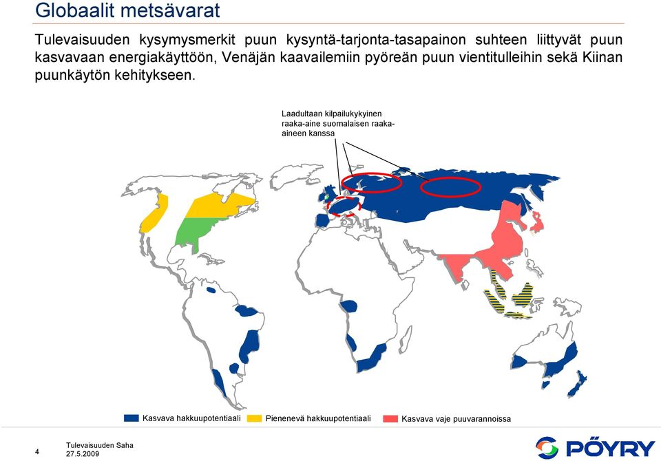 sekä Kiinan puunkäytön kehitykseen.