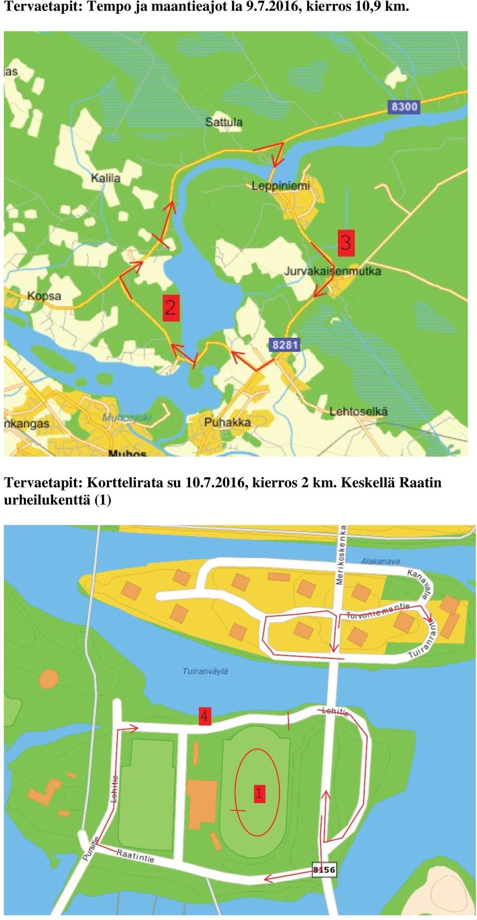 Tervaetapit: Korttelirata su 10.7.