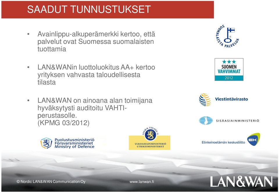 luottoluokitus AA+ kertoo yrityksen vahvasta taloudellisesta tilasta