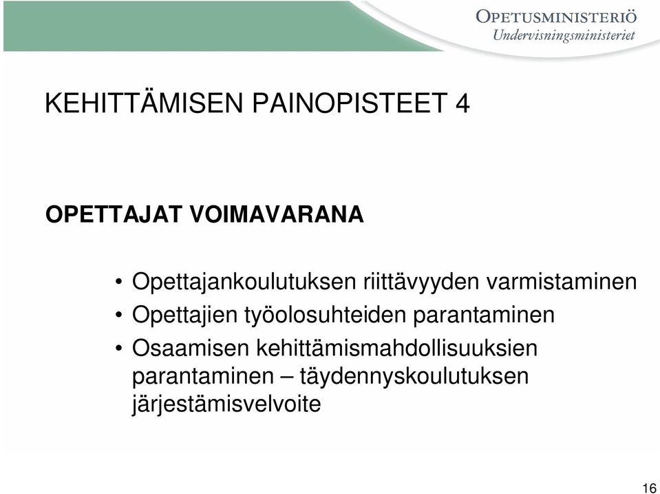 Opettajien työolosuhteiden parantaminen Osaamisen