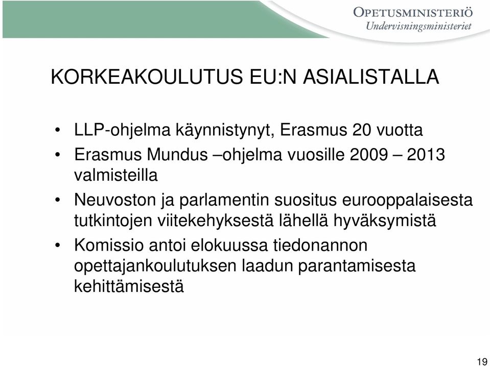 suositus eurooppalaisesta tutkintojen viitekehyksestä lähellä hyväksymistä