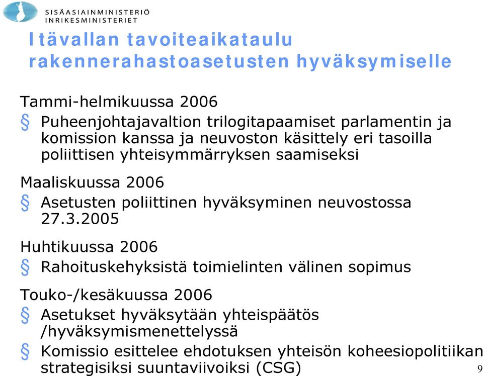 poliittinen hyväksyminen neuvostossa 27.3.