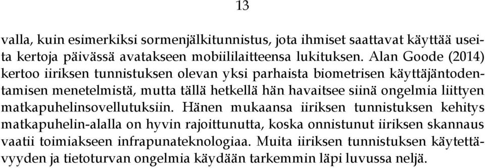 siinä ongelmia liittyen matkapuhelinsovellutuksiin.