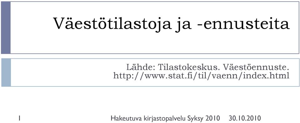 Tilastokeskus.