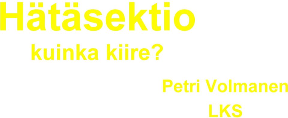 kiire?