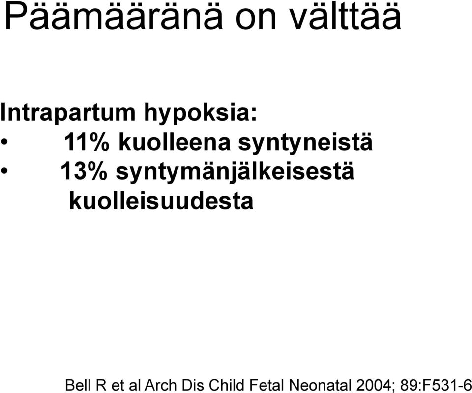 syntymänjälkeisestä kuolleisuudesta Bell