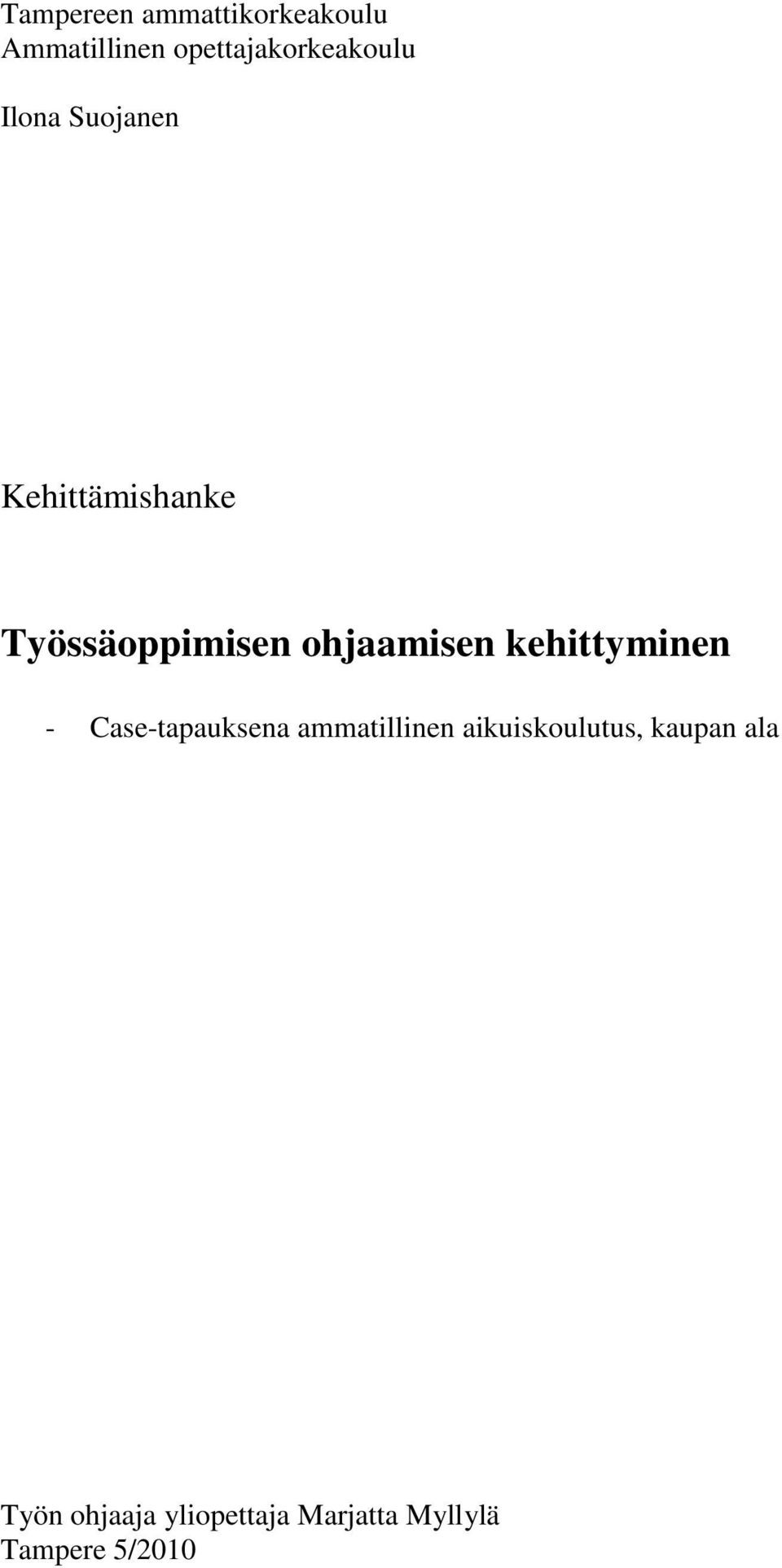 kehittyminen - Case-tapauksena ammatillinen aikuiskoulutus,