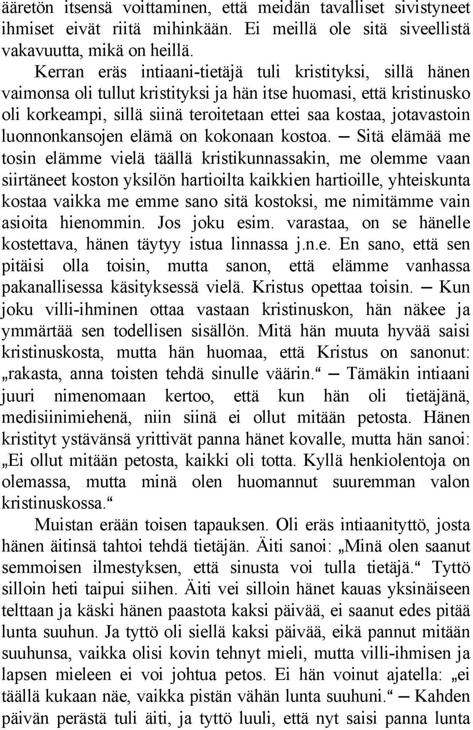 luonnonkansojen elämä on kokonaan kostoa.
