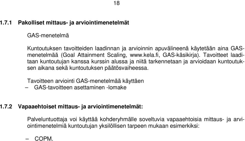 Attainment Scaling, www.kela.fi, GAS-käsikirja).
