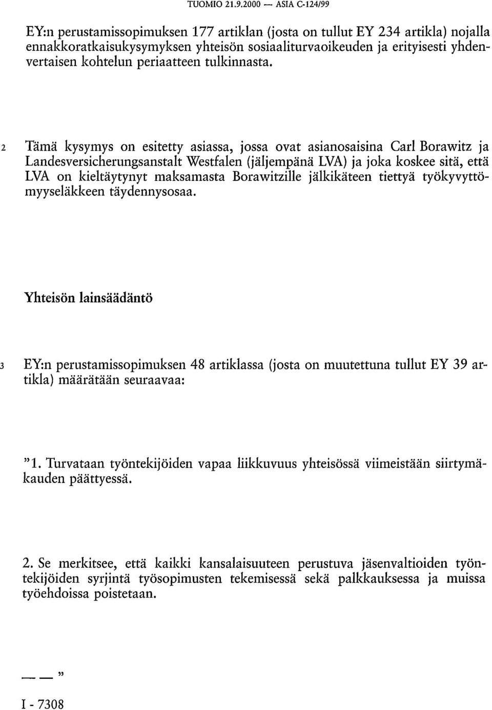 periaatteen tulkinnasta.