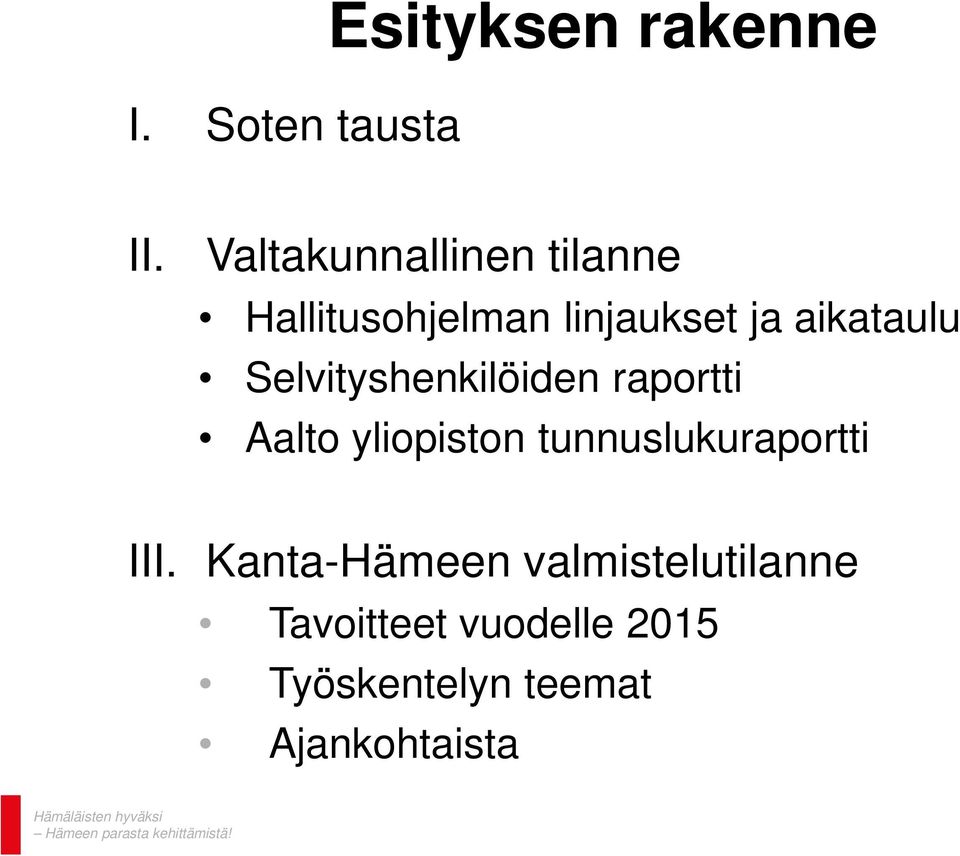 Selvityshenkilöiden raportti Aalto yliopiston tunnuslukuraportti