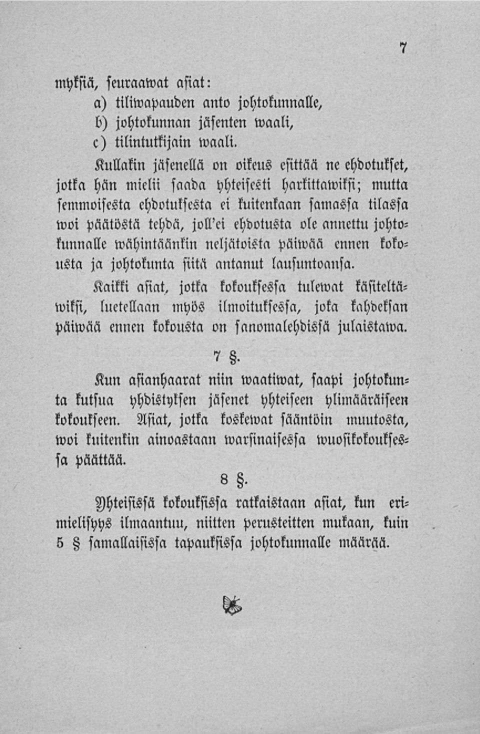 ole annettu johto- neljätoista päiwää ennen koko- kunnalle wähintäänkin usta ja johtokunta siitä antanut lausuntoansa.