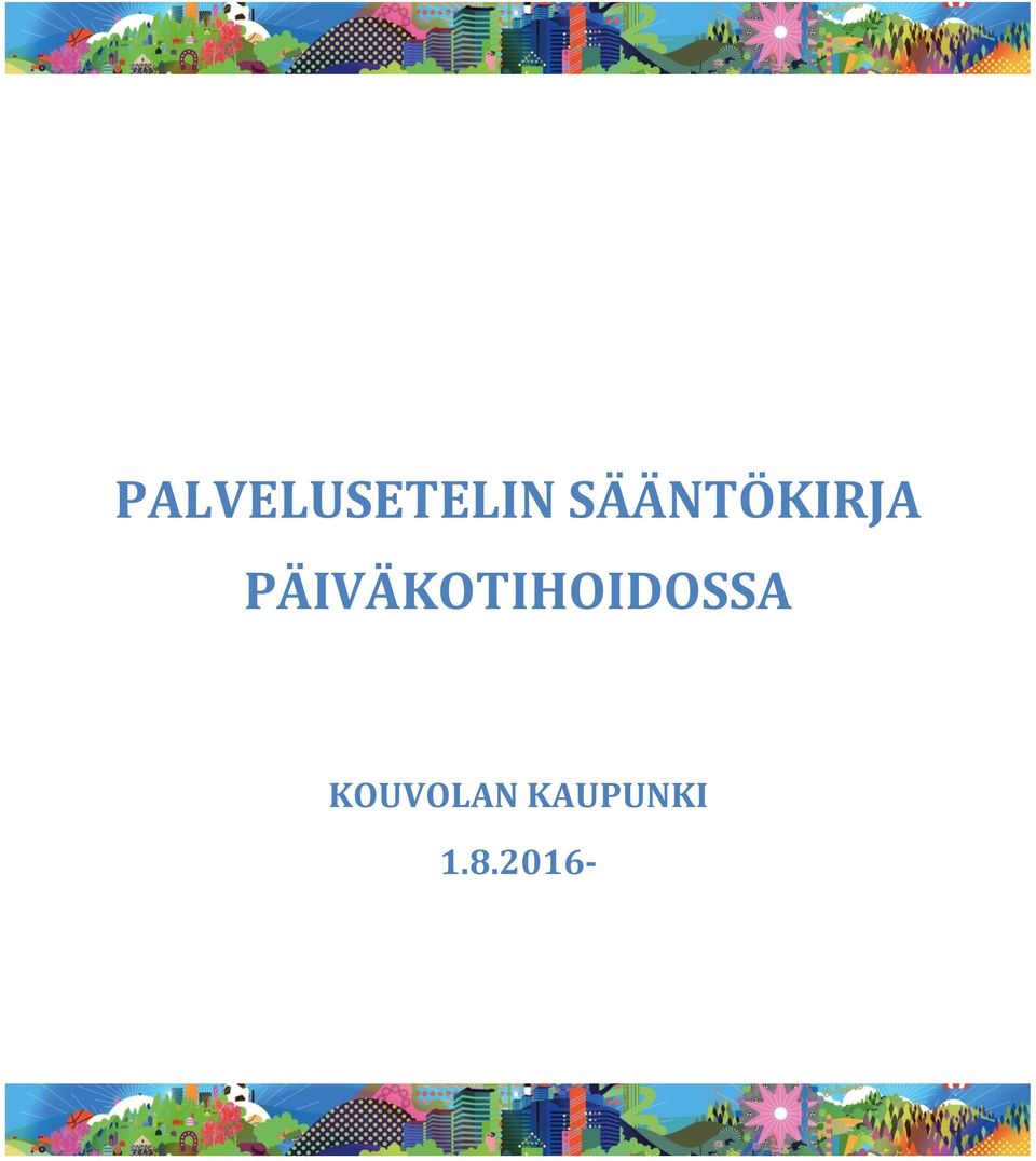 PÄIVÄKOTIHOIDOSSA