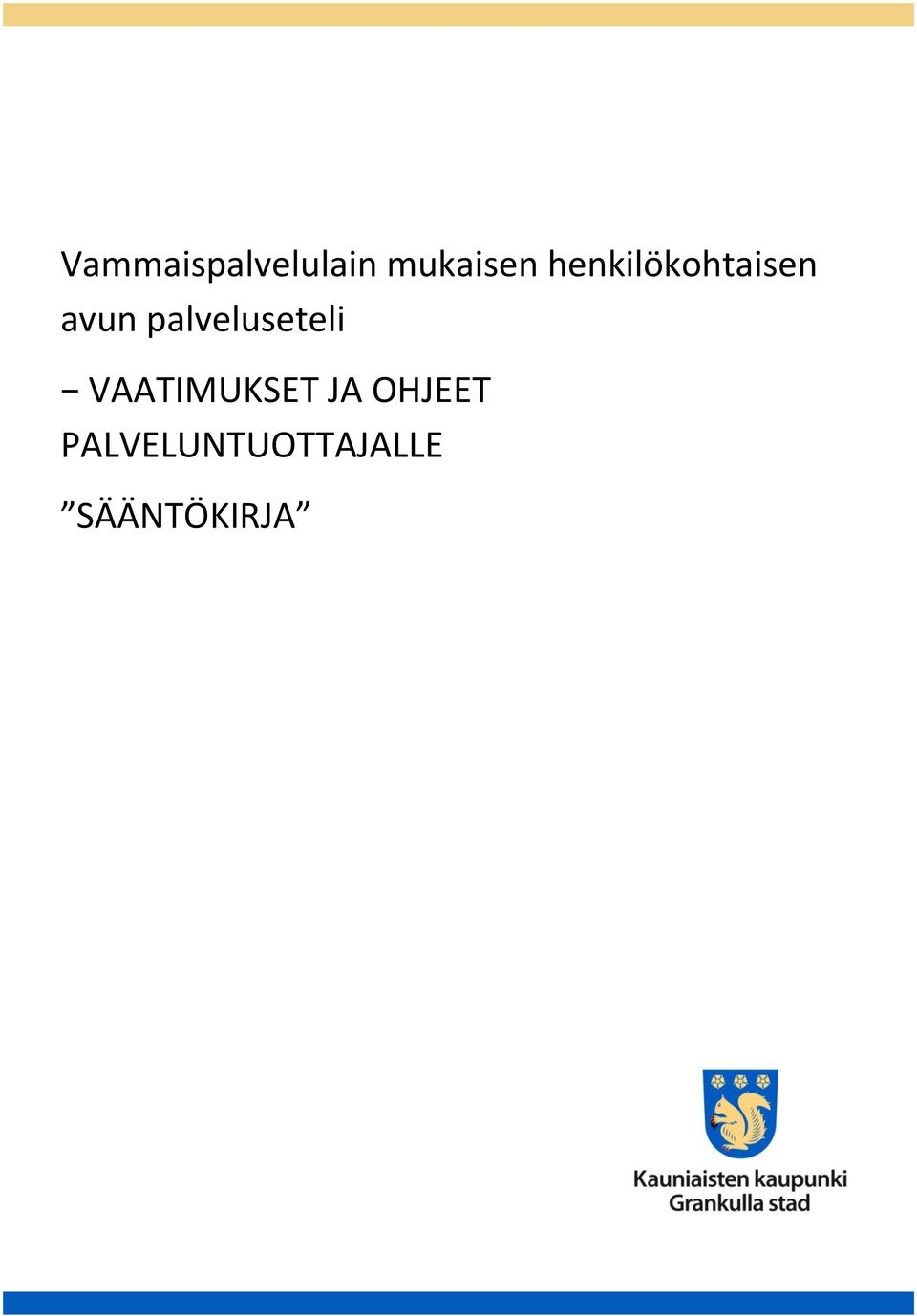 palveluseteli VAATIMUKSET JA