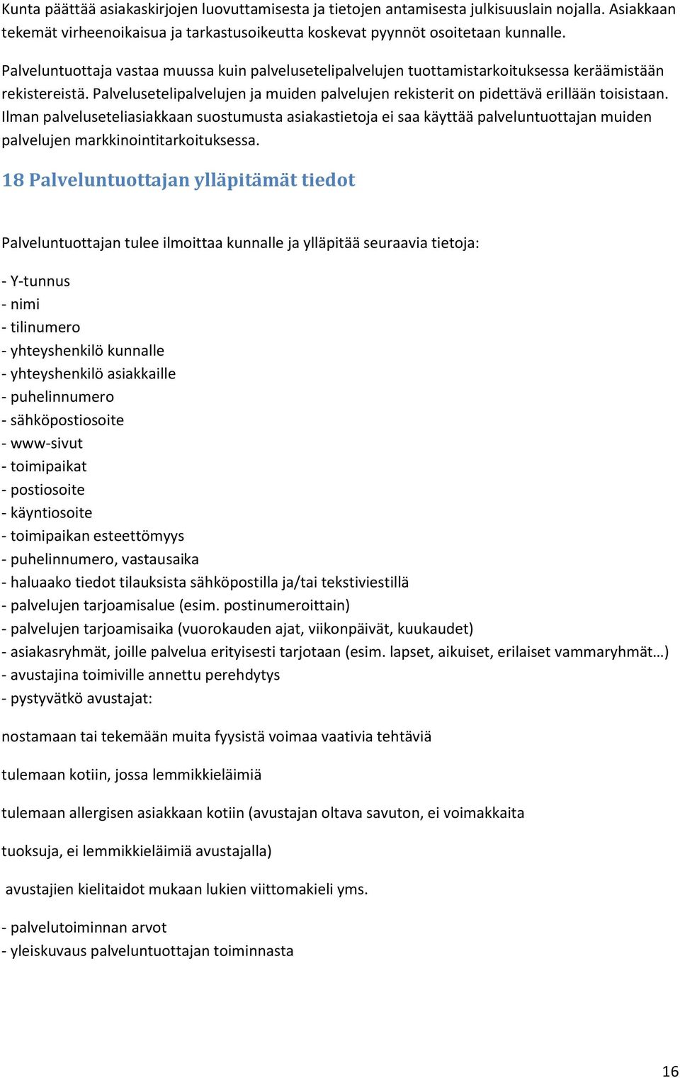 Palvelusetelipalvelujen ja muiden palvelujen rekisterit on pidettävä erillään toisistaan.