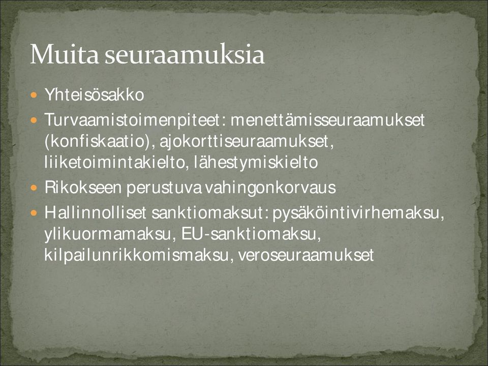 perustuva vahingonkorvaus Hallinnolliset sanktiomaksut: