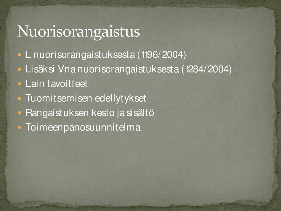 tavoitteet Tuomitsemisen edellytykset