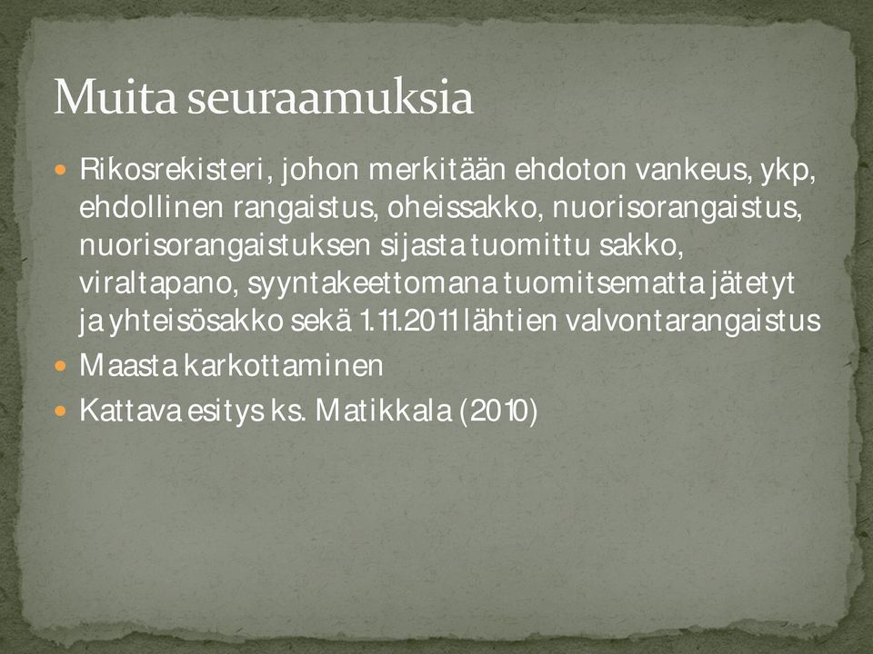 viraltapano, syyntakeettomana tuomitsematta jätetyt ja yhteisösakko sekä 1.11.