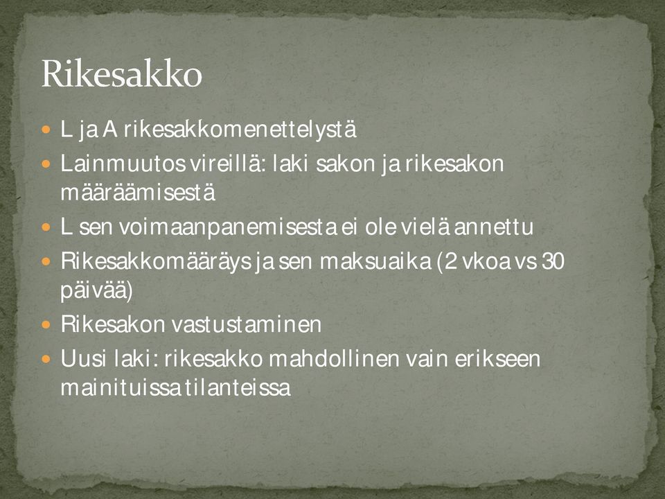 Rikesakkomääräys ja sen maksuaika (2 vkoa vs 30 päivää) Rikesakon
