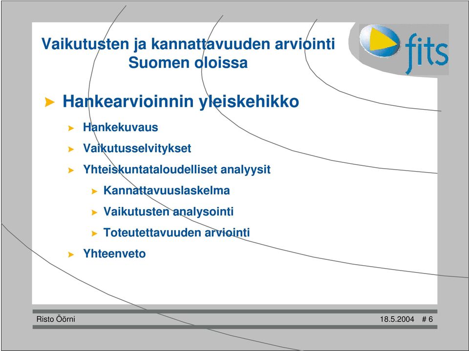 Yhteiskuntataloudelliset analyysit Kannattavuuslaskelma