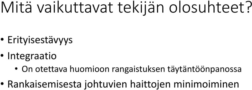 huomioon rangaistuksen täytäntöönpanossa