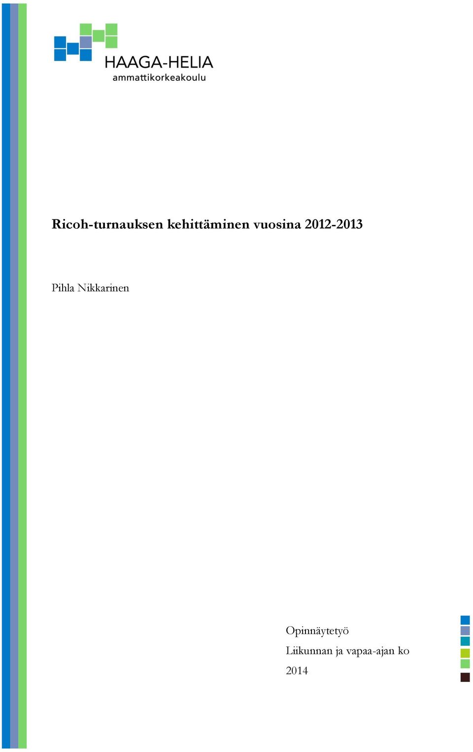 2012-2013 Pihla Nikkarinen