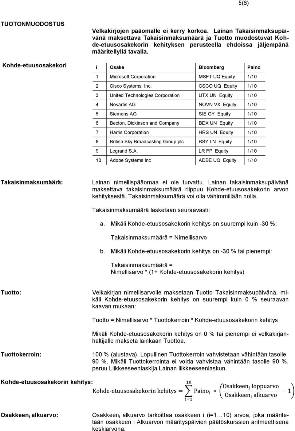 i Osake Bloomberg Paino 1 Microsoft Corporation MSFT UQ Equity 1/10 2 Cisco Systems, Inc.