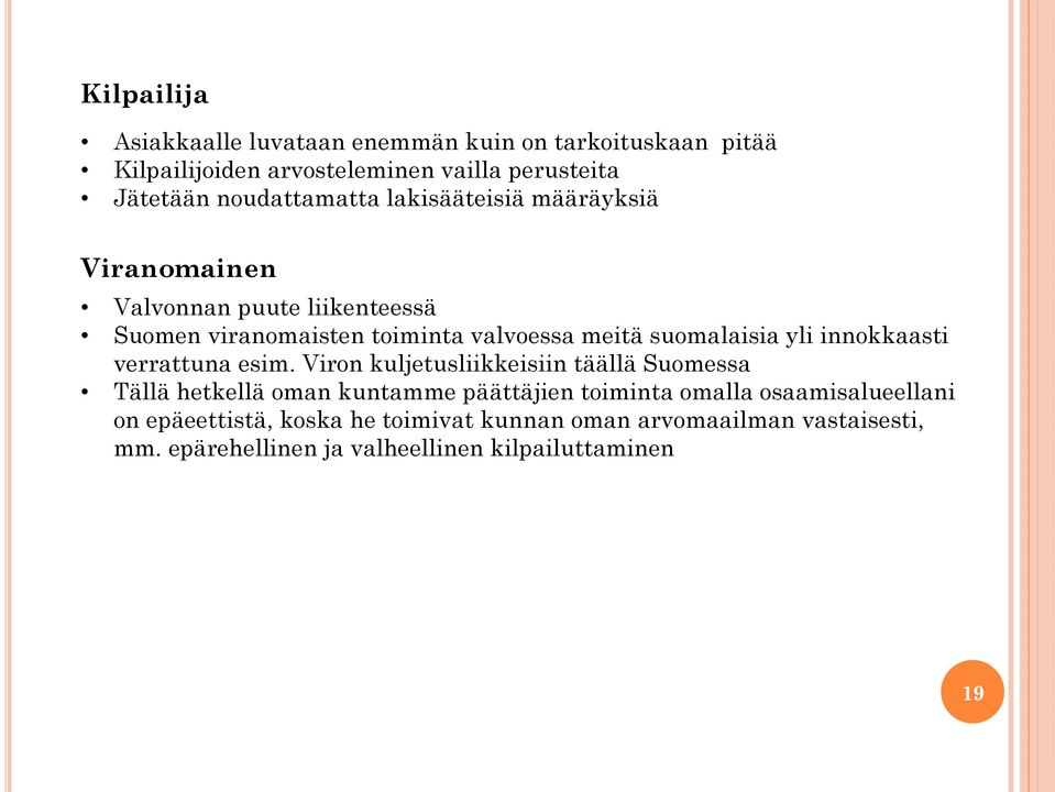 suomalaisia yli innokkaasti verrattuna esim.