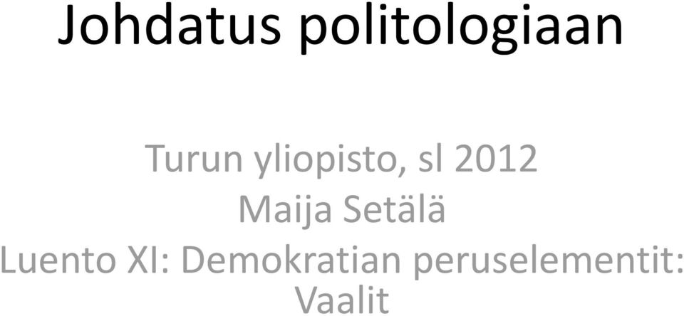 Maija Setälä Luento XI: