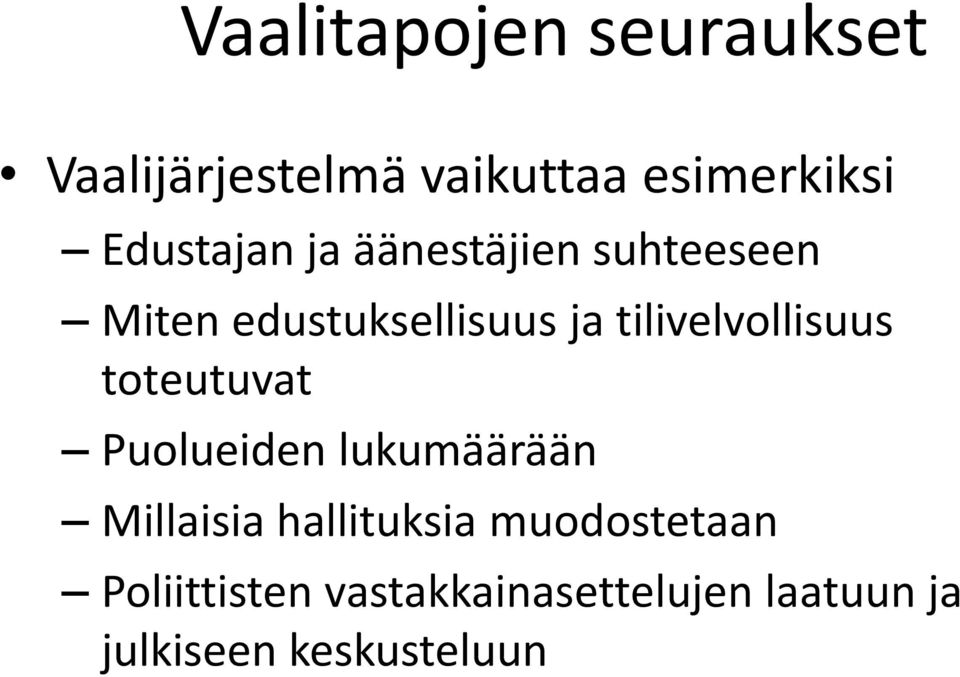 tilivelvollisuus toteutuvat Puolueiden lukumäärään Millaisia