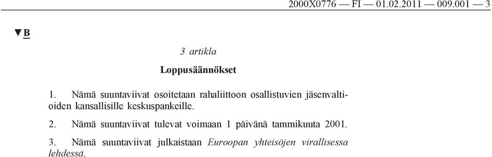 kansallisille keskuspankeille. 2.