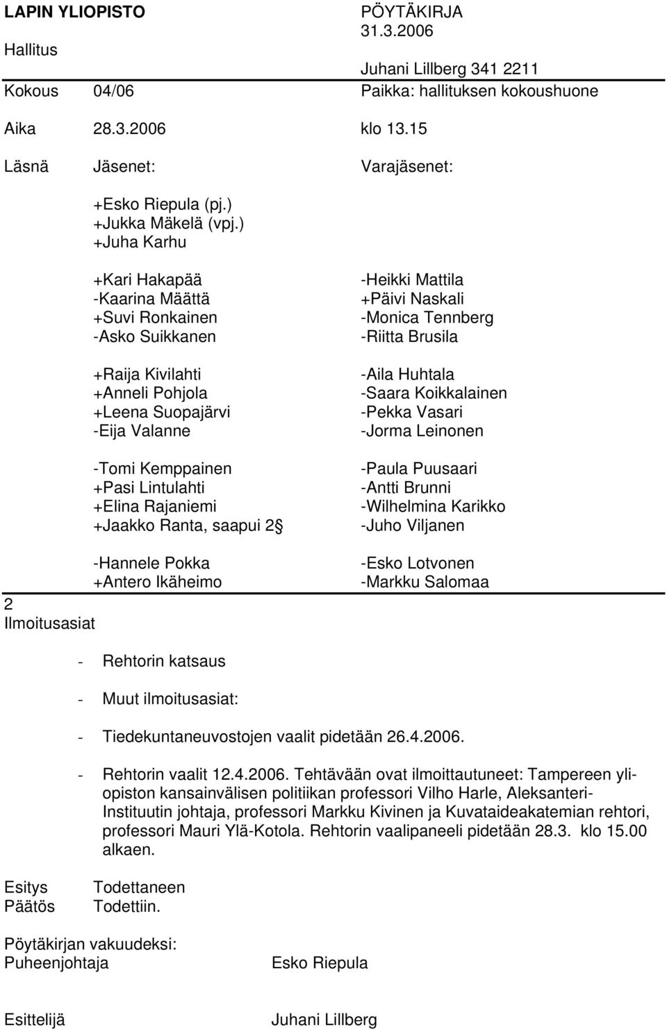 - Rehtorin vaalit 12.4.2006.