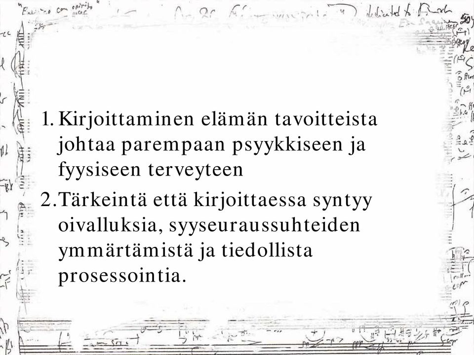 Tärkeintä että kirjoittaessa syntyy oivalluksia,