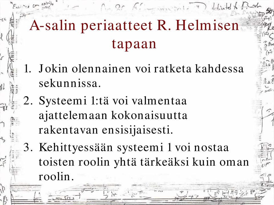 Systeemi 1:tä voi valmentaa ajattelemaan kokonaisuutta rakentavan