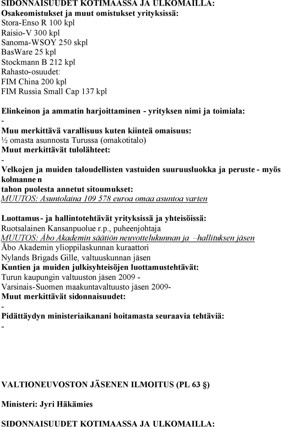 omaa asuntoa varten Luottamus ja hallintotehtävät yrityksissä ja yhteisöissä: Ruotsalainen Kansanpu