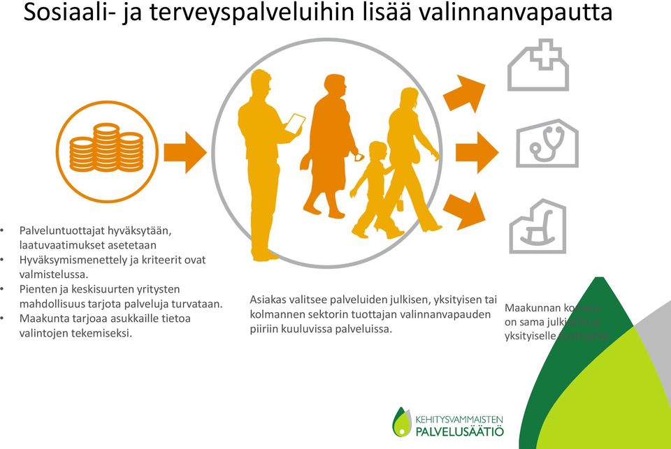 Pienten ja keskisuurten yritysten mahdollisuus tarjota palveluja turvataan.