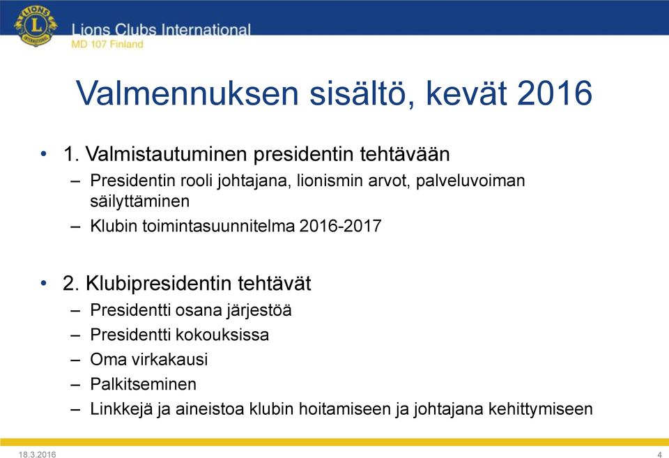 palveluvoiman säilyttäminen Klubin toimintasuunnitelma 2016-2017 2.