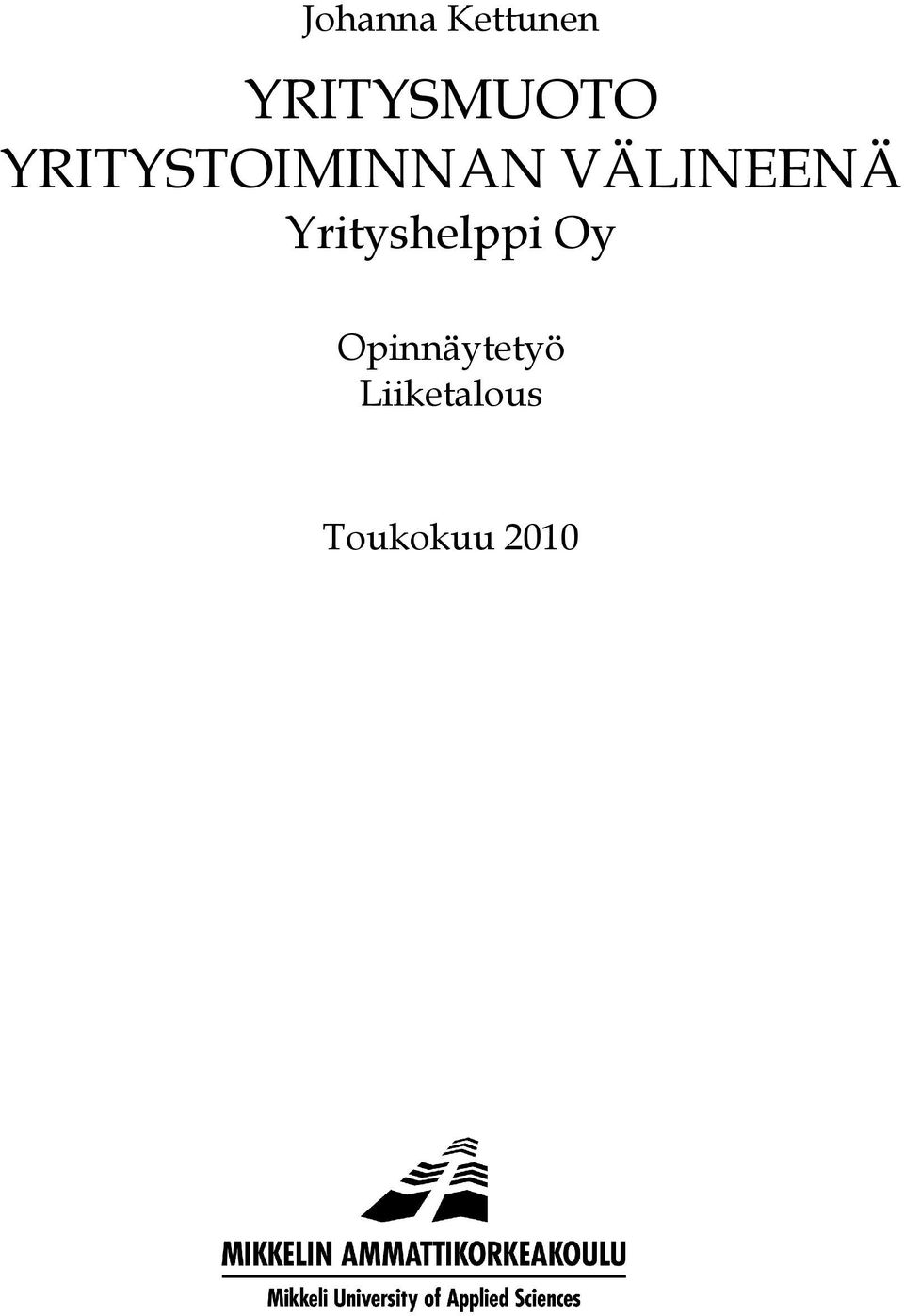 VÄLINEENÄ Yrityshelppi Oy