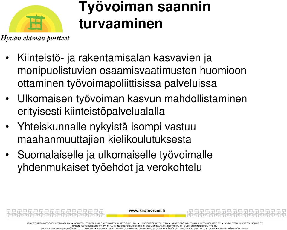 kasvun mahdollistaminen erityisesti kiinteistöpalvelualalla Yhteiskunnalle nykyistä isompi vastuu